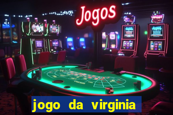 jogo da virginia que da dinheiro